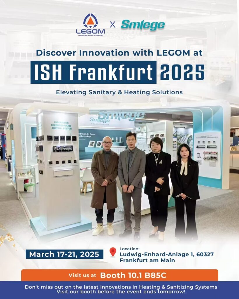 Legom at ISH Frankfurt The world’s leading trade fair for HVAC + Water in Germany